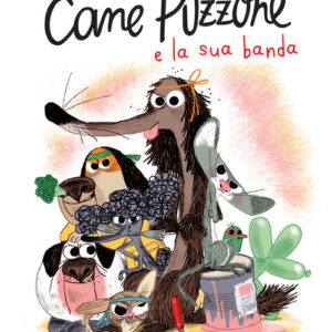 Libro - Cane Puzzone e la sua banda - ISBN 9788861896222