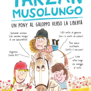 Libro - Tarzan musolungo. Un pony al galoppo verso la libertà - ISBN 9788861897151