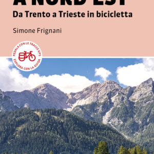 Libro - Rotta a Nord-Est. Da Trento a Trieste in bicicletta. 640 km dalle Alpi orientali al mare - ISBN 9788861897519