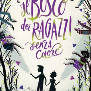 Libro - Il bosco dei ragazzi senza colore - ISBN 9788861897601