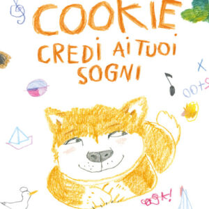 Libro - Cookie, credi ai tuoi sogni - ISBN 9788861897830