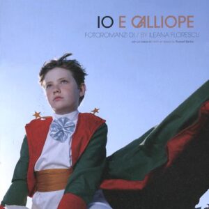 Libro - Io e Calliope. Fotoromanzi di Ileana Florescu. Ediz. italiana e inglese - ISBN 9788861922952
