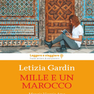 Libro - Mille e un Marocco. Mangia Viaggia Ama nel Paese più colorato del mondo - ISBN 9788862407694