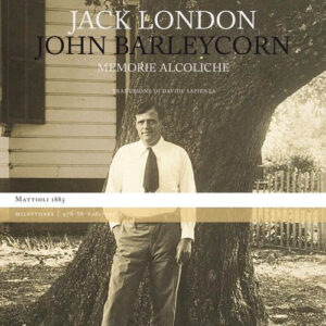 Libro - John Barleycorn. Memorie alcoliche - ISBN 9788862617932