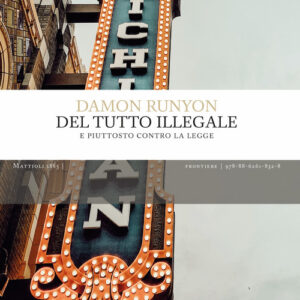 Libro - Del tutto illegale. E piuttosto contro la legge - ISBN 9788862618328