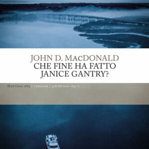 Libro - Che fine ha fatto Janice Gantry? - ISBN 9788862618977