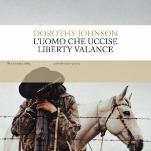 Libro - L'uomo che uccise Liberty Vallance - ISBN 9788862619059