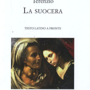 Libro - La suocera. Testo latino a fronte - ISBN 9788863114157