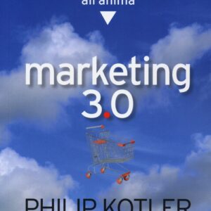 Libro - Marketing 3.0. Dal prodotto al cliente all'anima - ISBN 9788863451337