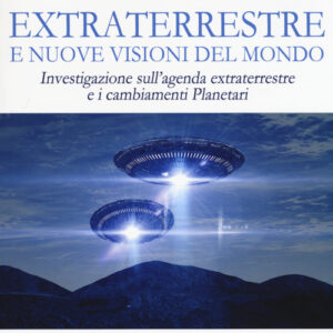 Libro - Presenza extraterrestre e nuove visioni del mondo. Investigazione sull'agenda extraterrestre e cambiamenti planetari - ISBN 9788863653274