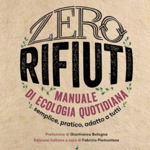 Libro - Zero rifiuti. Manuale di ecologia quotidiana - ISBN 9788864423760