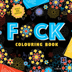 Libro - F*ck. Colouring book - ISBN 9788864424835