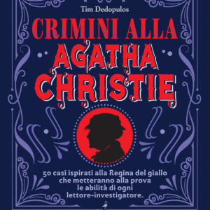 Libro - Crimini alla Agatha Christie. 50 casi ispirati alla regina del giallo che metteranno alla prova le abilità di ogni lettore-investigatore - ISBN 9788864424859