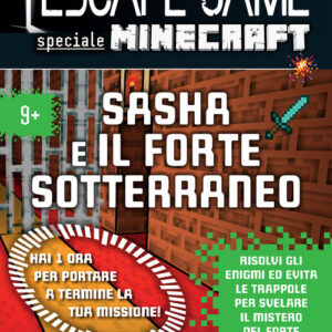 Libro - Minecraft. Sasha e il forte sotterraneo. Escape game junior - ISBN 9788864425467