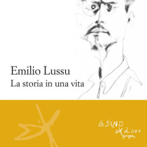 Libro - Emilio Lussu. La storia in una vita - ISBN 9788864435893