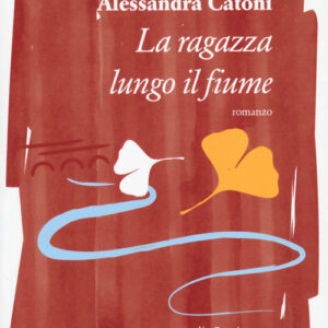 Libro - La ragazza lungo il fiume - ISBN 9788864436937