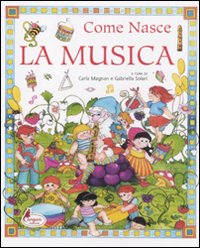 Libro - Come nasce la musica - ISBN 9788864711041