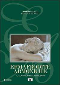 Libro - Ermafrodite armoniche. Il contralto nell'Ottocento - ISBN 9788865400111