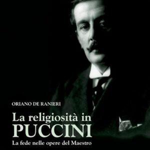 Libro - La religiosità in Puccini. La fede nelle opere del maestro - ISBN 9788865400265