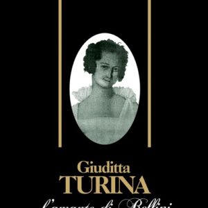 Libro - Giuditta Turina. L'amante di Bellini - ISBN 9788865400302