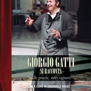 Libro - Giorgio Gatti si racconta. «Mille grazie, miei signori!» - ISBN 9788865401286