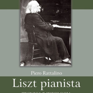 Libro - Liszt pianista. Tecnica e ideologia - ISBN 9788865401552