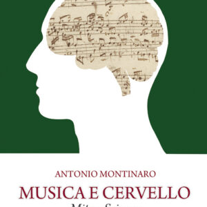 Libro - Musica e cervello. Mito e scienza - ISBN 9788865401828