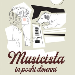 Libro - Musicista in pochi decenni. Idoli, opinioni, esperienze sulla strada del successo sicuro - ISBN 9788865402061