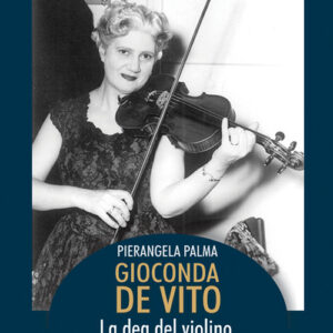 Libro - Gioconda De Vito. La dea del violino - ISBN 9788865402450