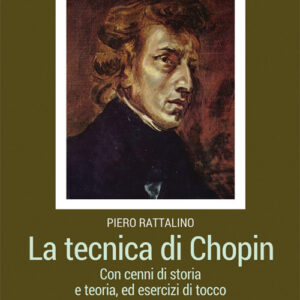 Libro - La tecnica di Chopin. Con cenni di storia e teoria, ed esercizi di tocco - ISBN 9788865402849