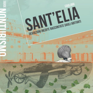 Libro - Sant'Elia Cagliari. Deviazioni inedite raccontate dagli abitanti - ISBN 9788865493311