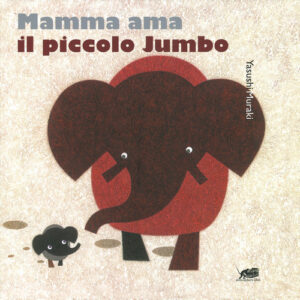 Libro - Mamma ama il piccolo Jumbo - ISBN 9788865643143