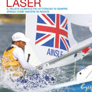 Libro - Il manuale del laser. Il velista olimpionico più vittorioso di sempre spiega come vincere in regata - ISBN 9788865948415