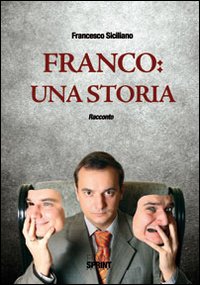 Libro - Franco. Una storia - ISBN 9788865955109