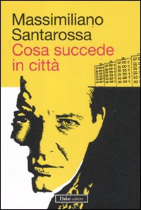 Libro - Cosa succede in città - ISBN 9788866202585