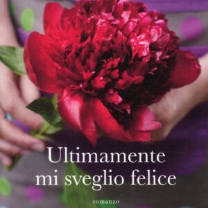 Libro - Ultimamente mi sveglio felice - ISBN 9788866208068