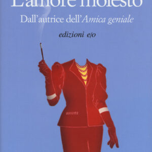 Libro - L'amore molesto - ISBN 9788866326403