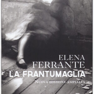 Libro - La frantumaglia. In appendice Carte 1991-2003. Tessere 2003-2007. Lettere 2011-2016 - ISBN 9788866327929