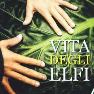 Libro - Vita degli elfi - ISBN 9788866328551