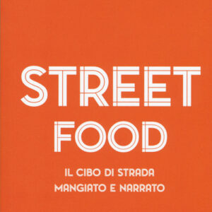 Libro - Street food. Il cibo di strada mangiato e narrato - ISBN 9788866411611