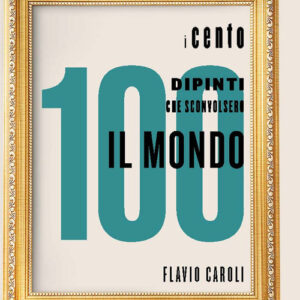 Libro - I 100 dipinti che sconvolsero il mondo - ISBN 9788866484509