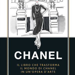 Libro - Chanel. Il libro che trasforma il mondo di Chanel in un'opera d'arte - ISBN 9788866486343