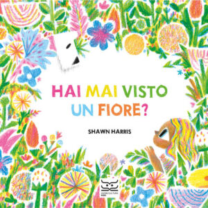Libro - Hai mai visto un fiore? - ISBN 9788866486435
