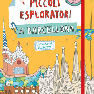 Libro - Piccoli esploratori a Barcellona. La tua guida alla città - ISBN 9788866486985