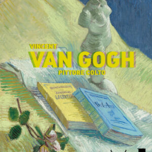 Libro - Vincent Van Gogh. Pittore colto. Catalogo della mostra (Milano, 21 settembre 2023-28 gennaio 2024) - ISBN 9788866487012