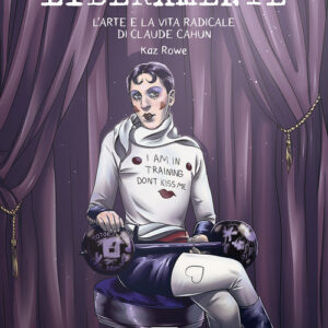 Libro - Claude Cahun. L'arte e la vita oltre gli schemi di Claude Cahun - ISBN 9788866487371