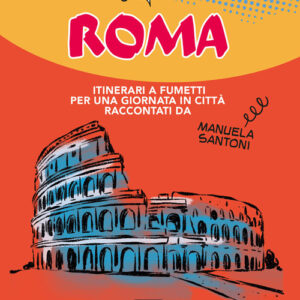 Libro - 24 ore a... Roma. Itinerari a fumetti per una giornata in città - ISBN 9788866487388