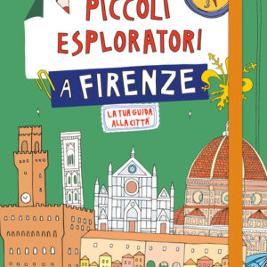 Libro - Piccoli esploratori a Firenze. La tua guida alla città - ISBN 9788866487678