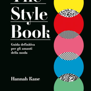 Libro - The style book. Guida definitiva per gli amanti della moda - ISBN 9788866488057