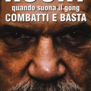 Libro - Rocky. Quando suona il gong, combatti e basta - ISBN 9788866491804